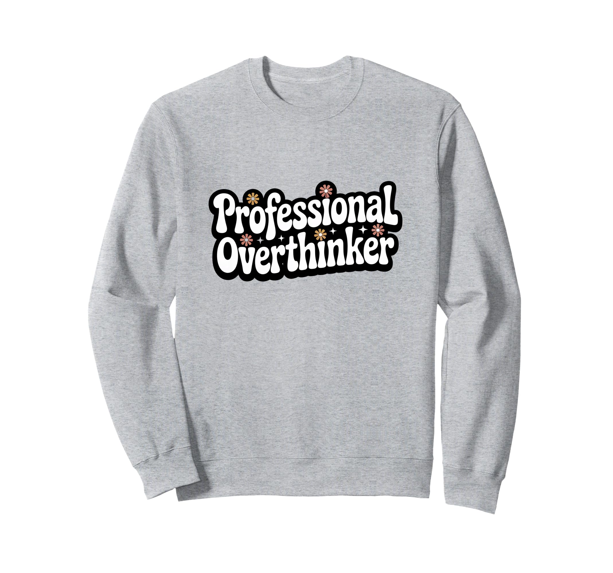Professional Overthinker Groovy Sweatshirt - Aesthetic Graphic Men Women - T-Shirt, Sweatshirt, Hoodie