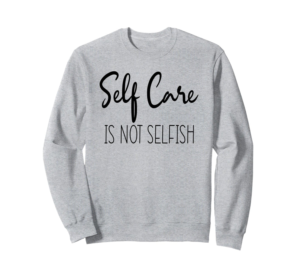 Self Love And Self Development Sweatshirt - Novelty Apparel for Adults - T-Shirt, Sweatshirt, Hoodie