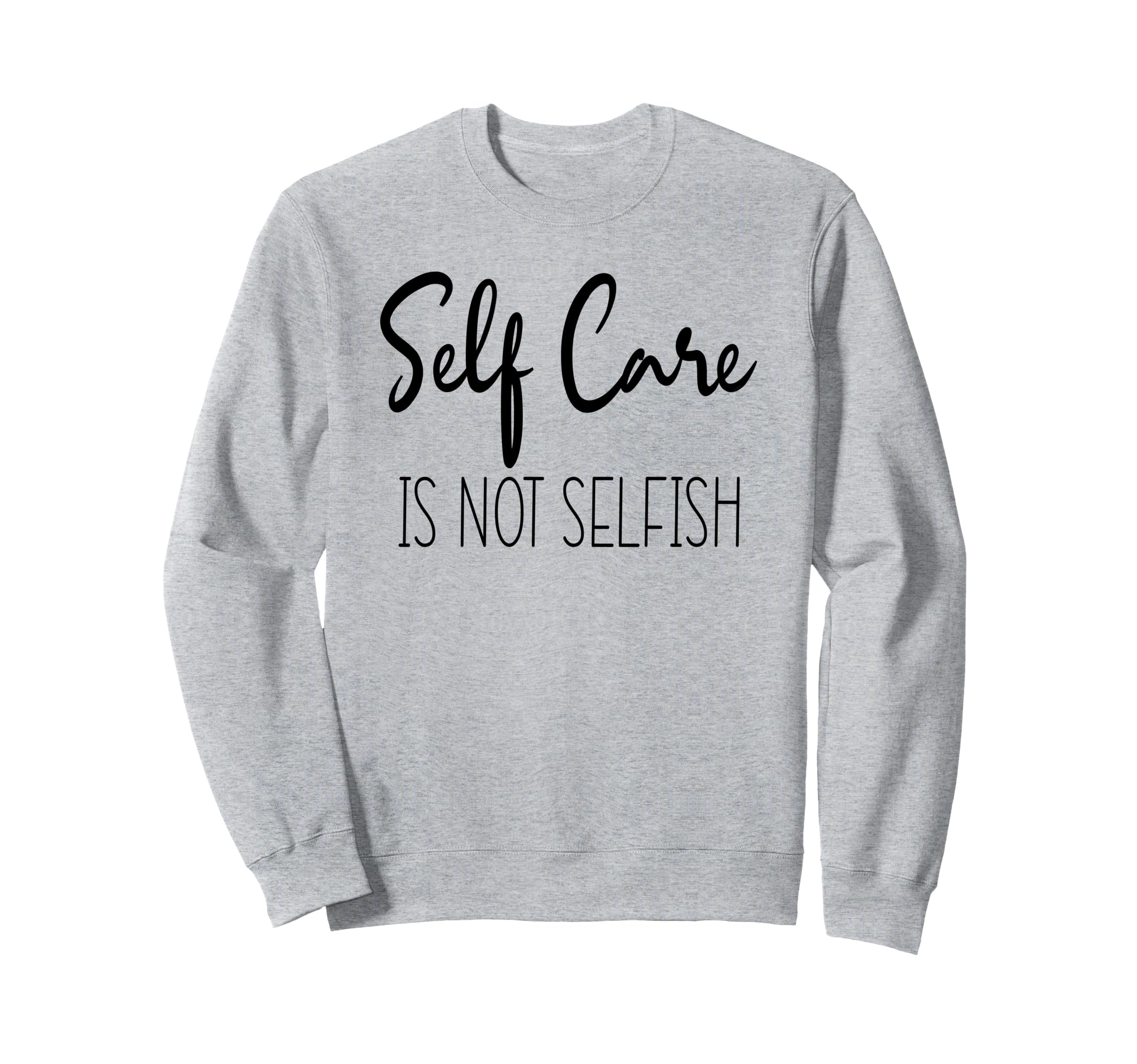 Self Love And Self Development Sweatshirt - Novelty Apparel for Adults - T-Shirt, Sweatshirt, Hoodie