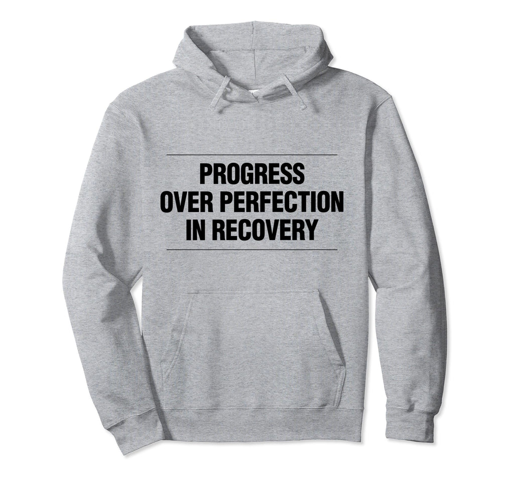 Progress Over Perfection Recovery Hoodie - Unique Graphic Unisex - T-Shirt, Sweatshirt, Hoodie