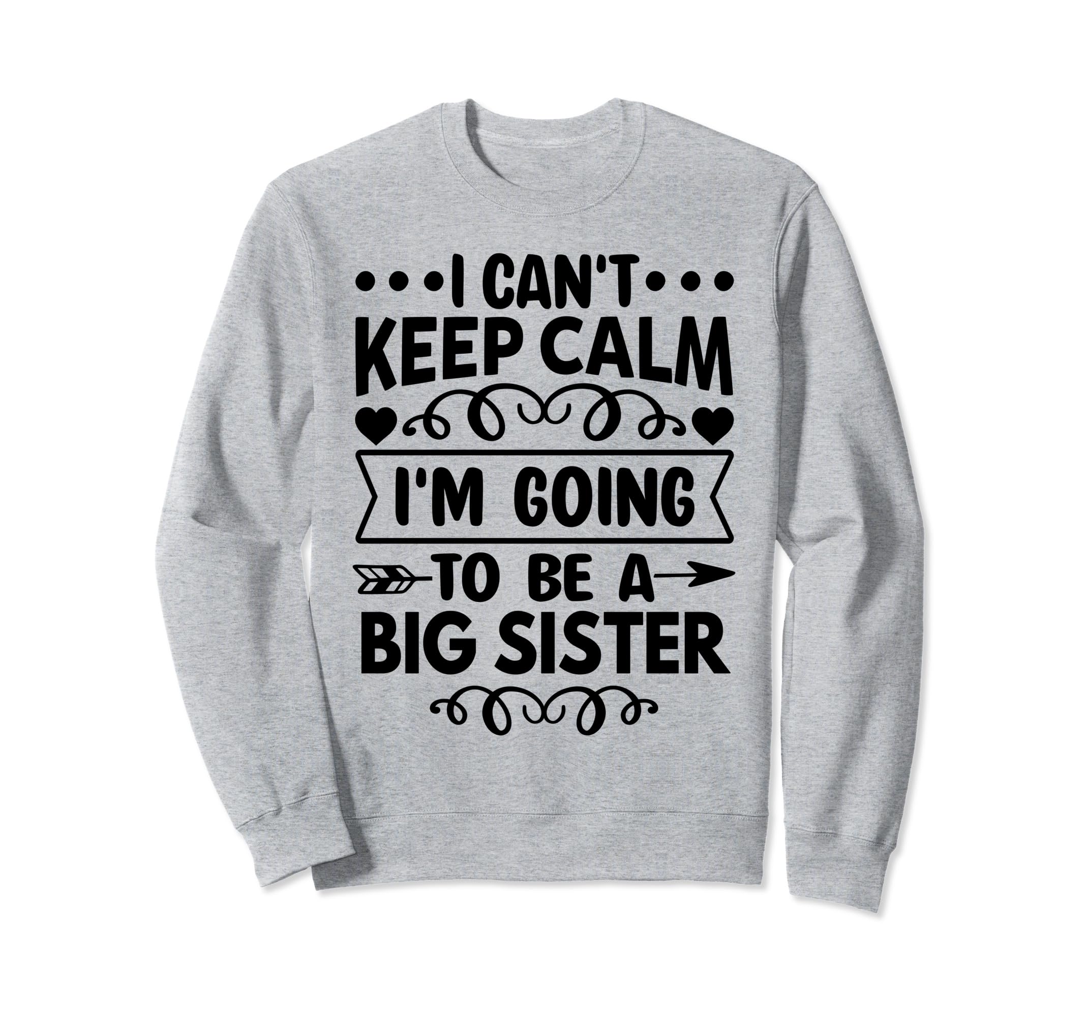 I Cant Keep Calm Im Going To Be Big Sweatshirt - Custom Art Print Unisex - T-Shirt, Sweatshirt, Hoodie
