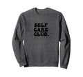 Self Care Club Positive Psychic Sweatshirt - Graphic Print Men Women - T-Shirt, Sweatshirt, Hoodie