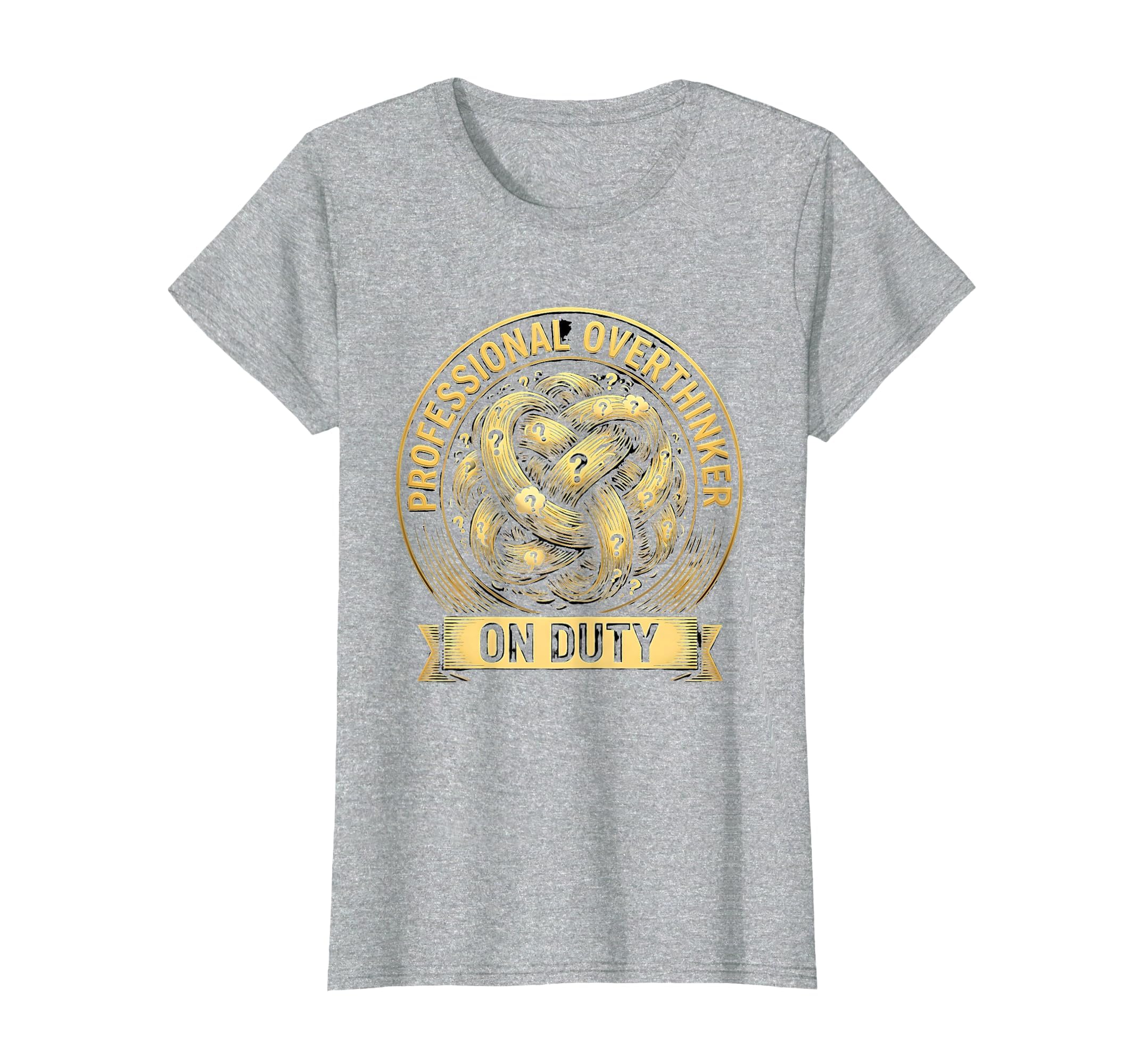 Professional Overthinker Duty Funny T-Shirt - Custom Art Print Unisex - T-Shirt, Sweatshirt, Hoodie