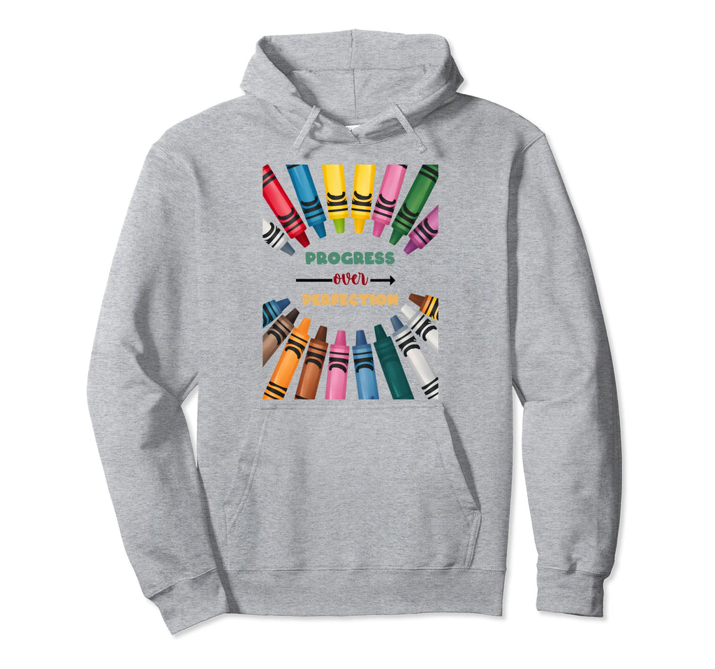 Progress Over Perfection Teacher Hoodie - Casual Everyday Wear Unisex - T-Shirt, Sweatshirt, Hoodie