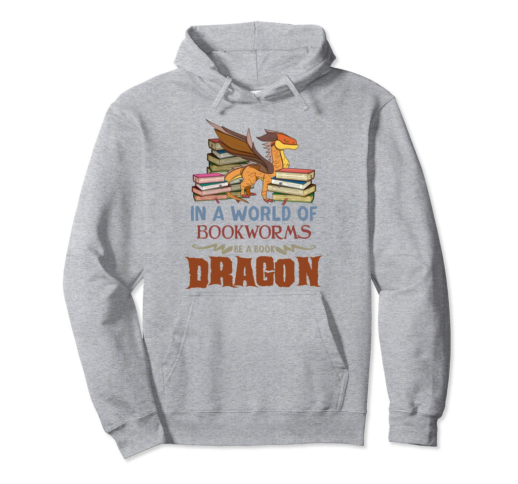 Book Lover Gift World Bookworms Be Hoodie - Casual Everyday Wear Unisex - T-Shirt, Sweatshirt, Hoodie