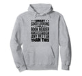 Smart Good Looking Bookreader Book Lover Hoodie - Unique Graphic Unisex - T-Shirt, Sweatshirt, Hoodie