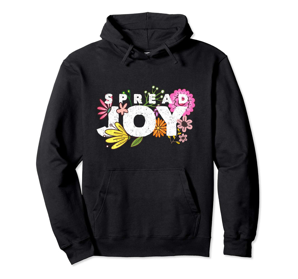 Spread Joy Floral Pattern Flower Bright Hoodie - Trendy Graphic Men Women - T-Shirt, Sweatshirt, Hoodie