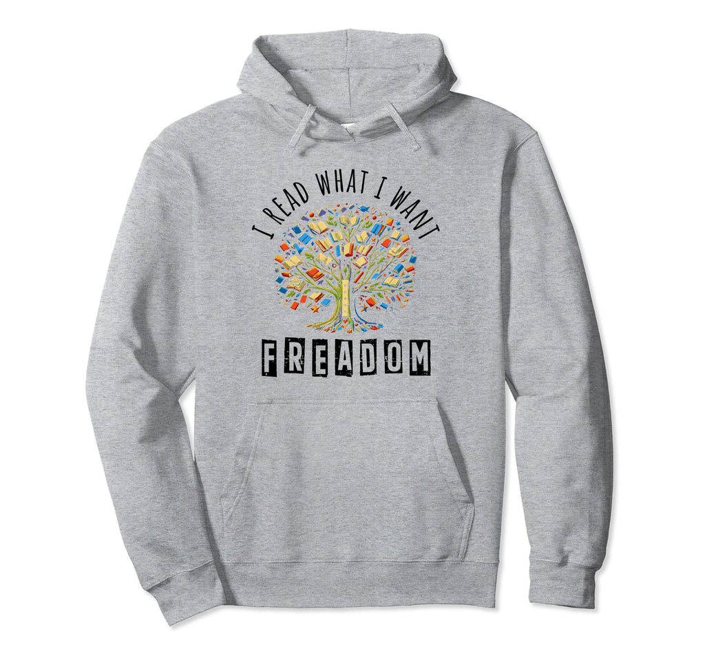 I Read What I Want Freadom Book Hoodie - Streetwear Style for Adults - T-Shirt, Sweatshirt, Hoodie