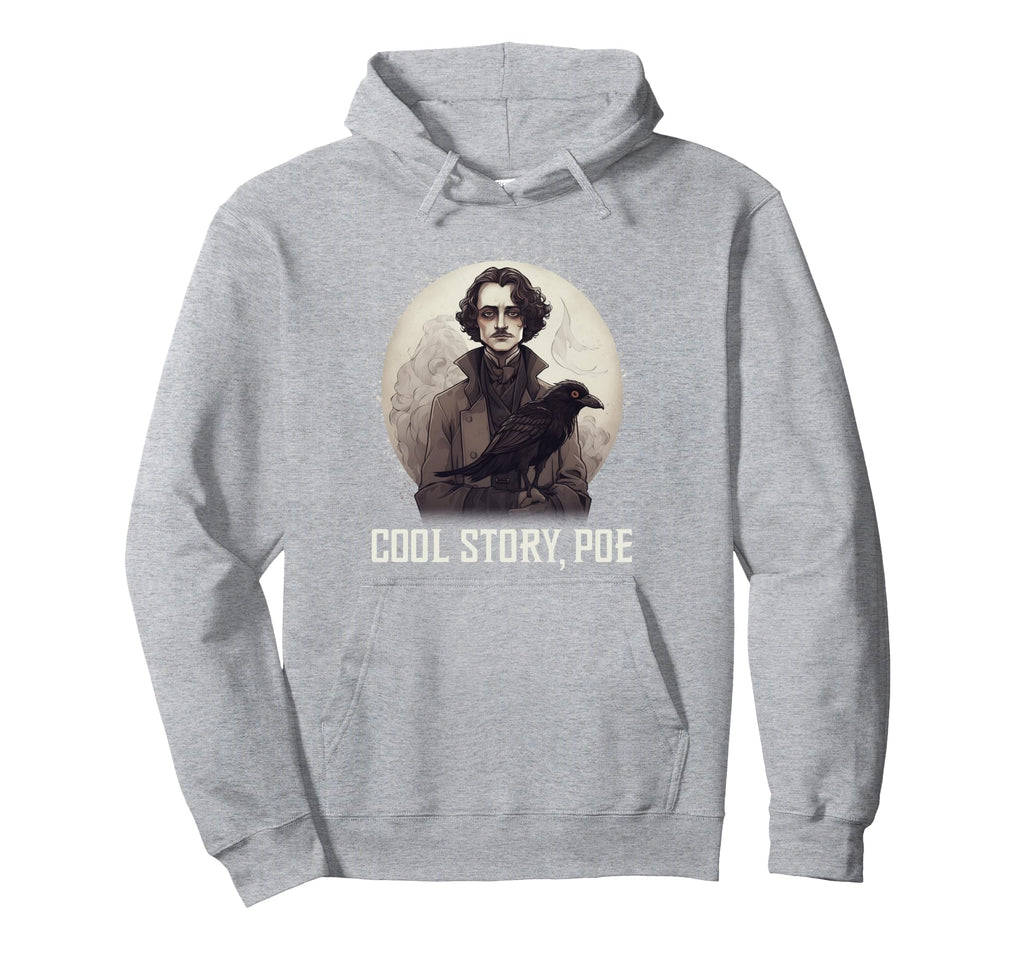 Story Poe Edgar Allen Poe Bibliophile Hoodie - Trendy Graphic Unisex - T-Shirt, Sweatshirt, Hoodie