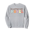 Its Good Day To Read Novel Novel Sweatshirt - Custom Art Print Men Women - T-Shirt, Sweatshirt, Hoodie