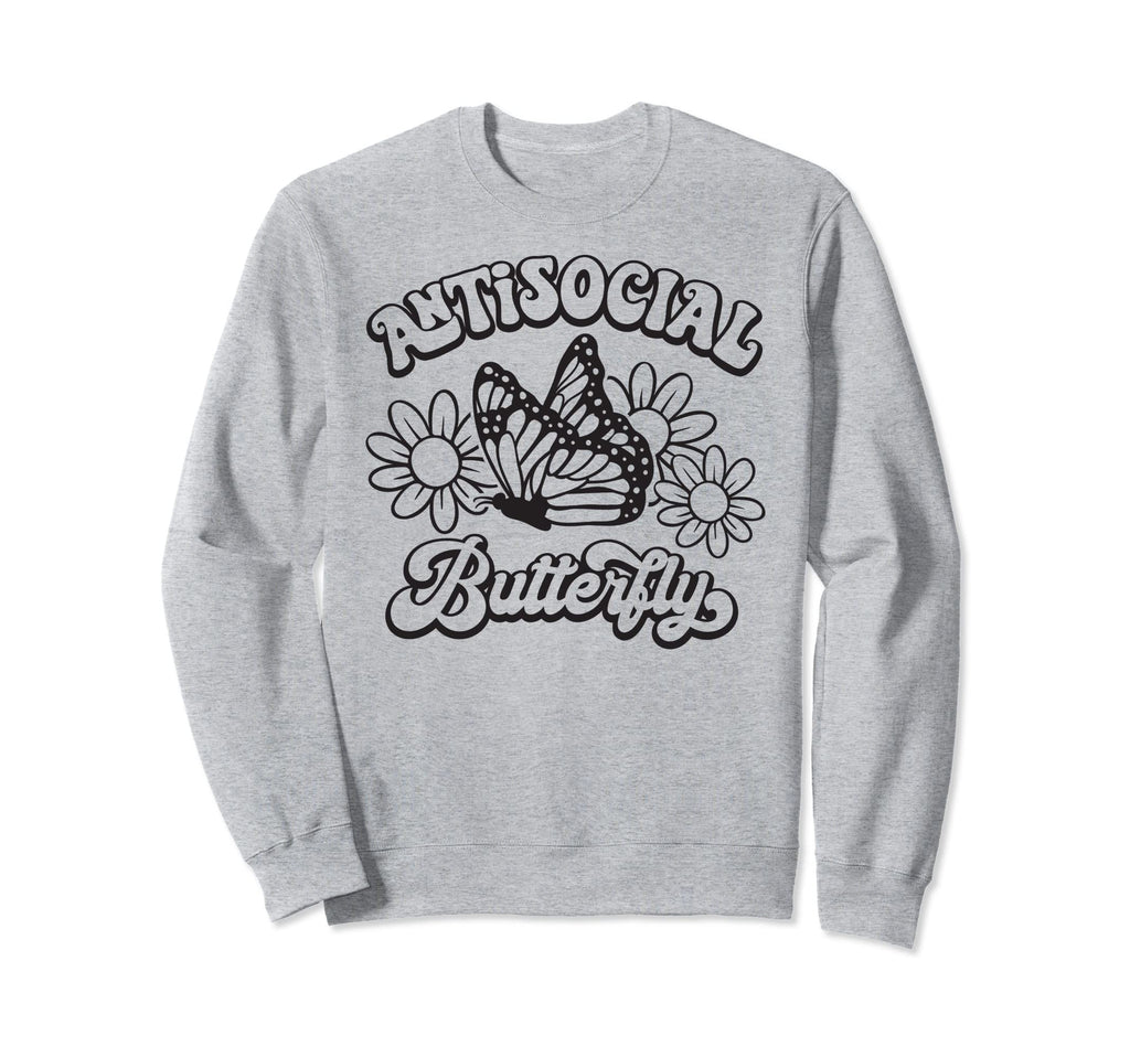 Antisocial Butterfly Sweatshirt - Fun Novelty Design Men Women - T-Shirt, Sweatshirt, Hoodie