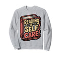Reading Is Self Care Book Lover Sweatshirt - Graphic Print for Adults - T-Shirt, Sweatshirt, Hoodie