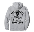 Anti Social Book Club Books Reading Hoodie - Fun Novelty Design Men Women - T-Shirt, Sweatshirt, Hoodie
