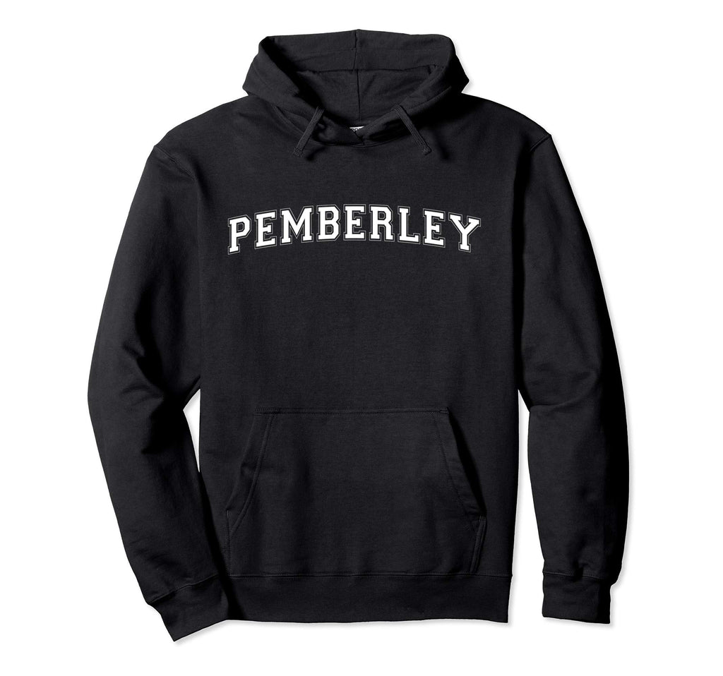 Pride And Prejudice Pemberley Sweatshirt - Casual Everyday Wear Men Women - T-Shirt, Sweatshirt, Hoodie