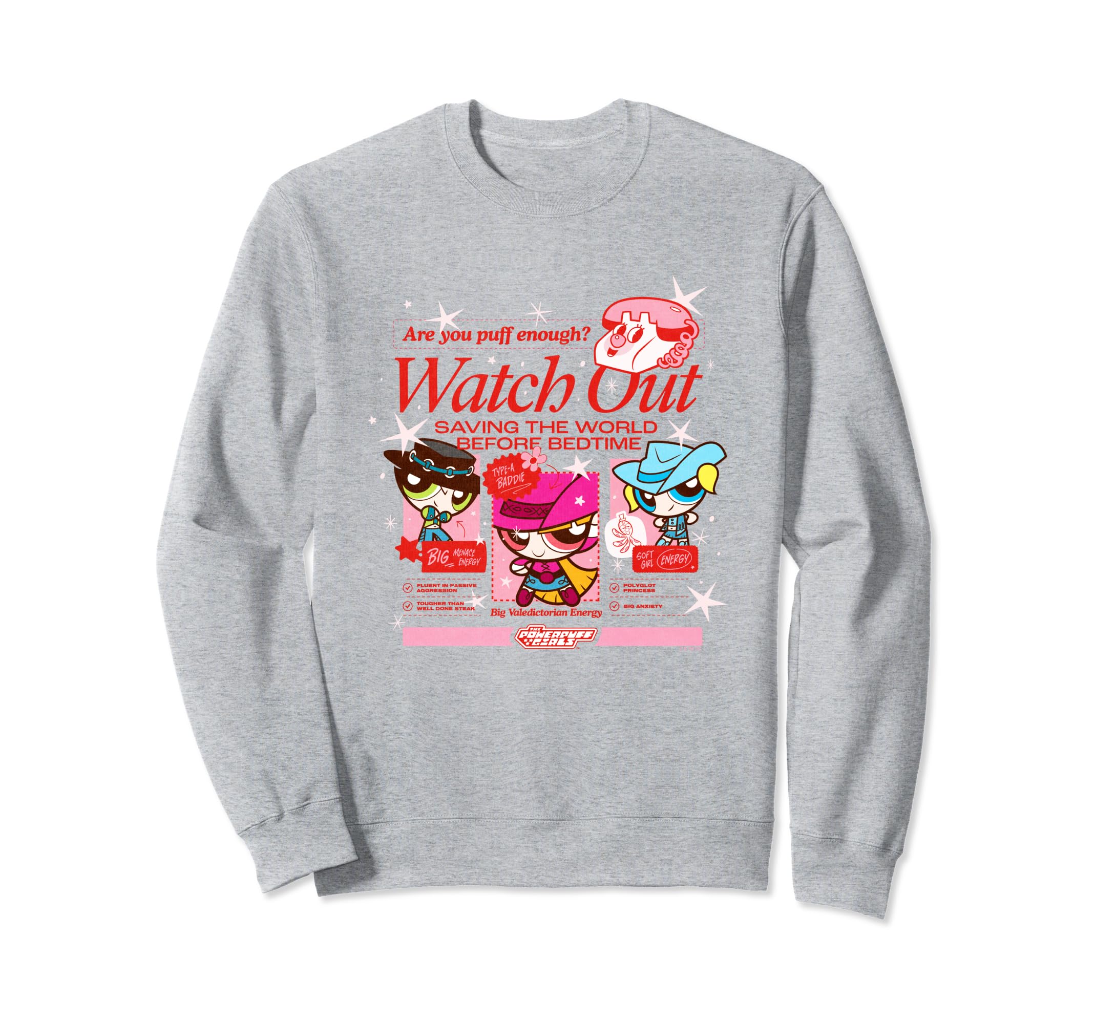 Powerpuff Watch Out Are You Puff Sweatshirt - Fun Novelty Design Unisex - T-Shirt, Sweatshirt, Hoodie