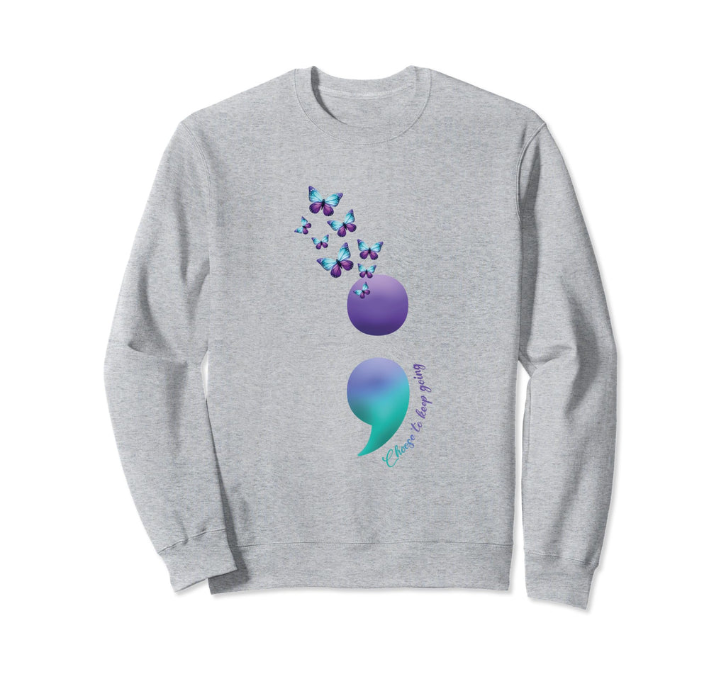 Choose To Keep Going Mental Sweatshirt - Custom Art Print for Adults - T-Shirt, Sweatshirt, Hoodie