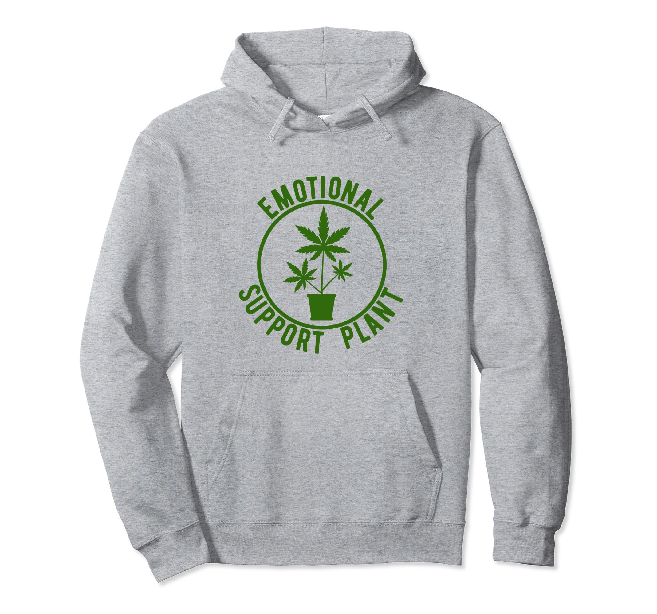 Emotional Support Plant Funny Weed Pot Hoodie - Custom Art Print Unisex - T-Shirt, Sweatshirt, Hoodie