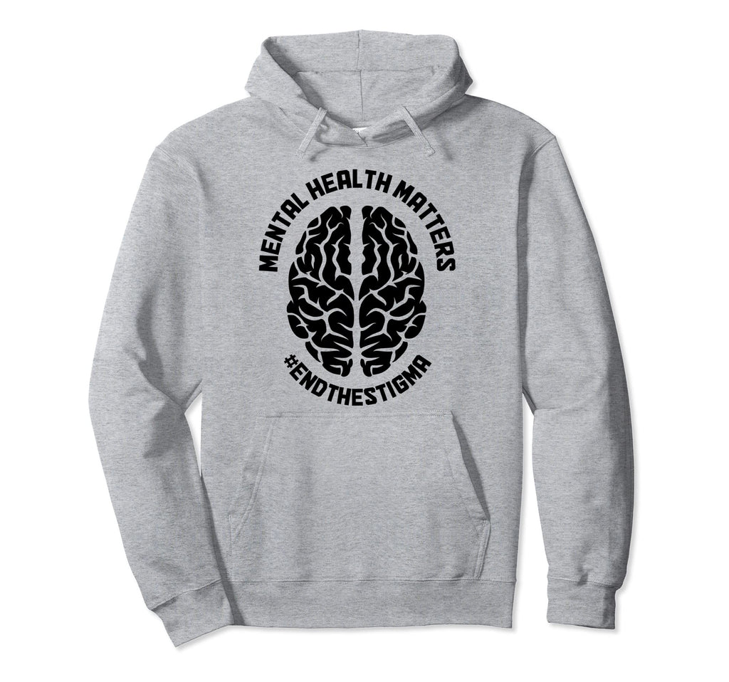 Mental Health Matters Awareness End Hoodie - Custom Art Print Unisex - T-Shirt, Sweatshirt, Hoodie