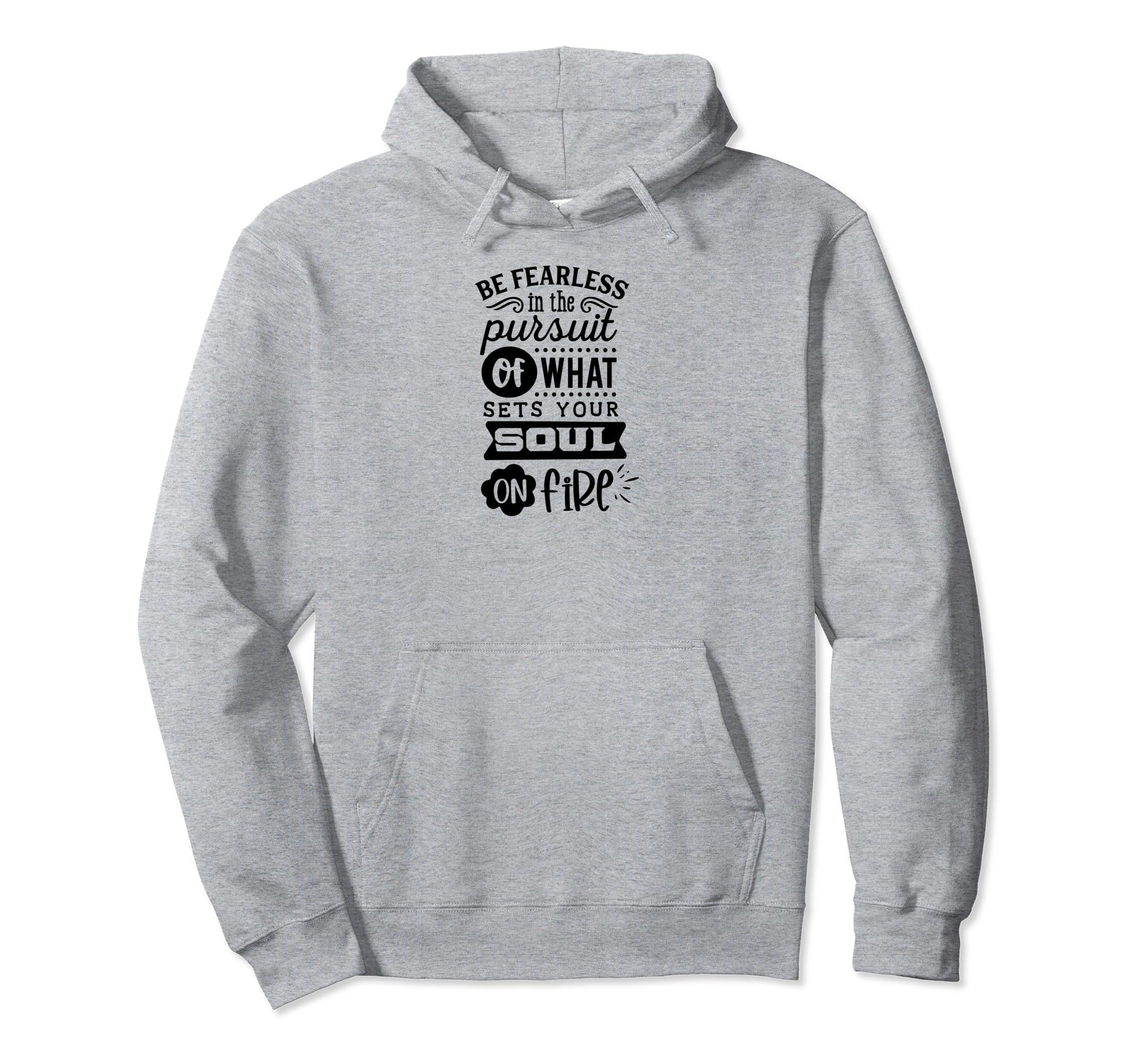 Be Fearless Self Love Self Care Hoodie - Streetwear Style Men Women - T-Shirt, Sweatshirt, Hoodie