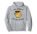 I Will Handle It But I Will Cry First Hoodie - Custom Art Print Unisex - T-Shirt, Sweatshirt, Hoodie
