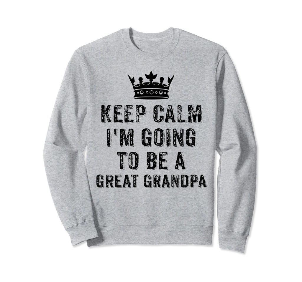 I Cant Keep Calm Im Going To Be Great Sweatshirt - Minimalist Print Unisex - T-Shirt, Sweatshirt, Hoodie