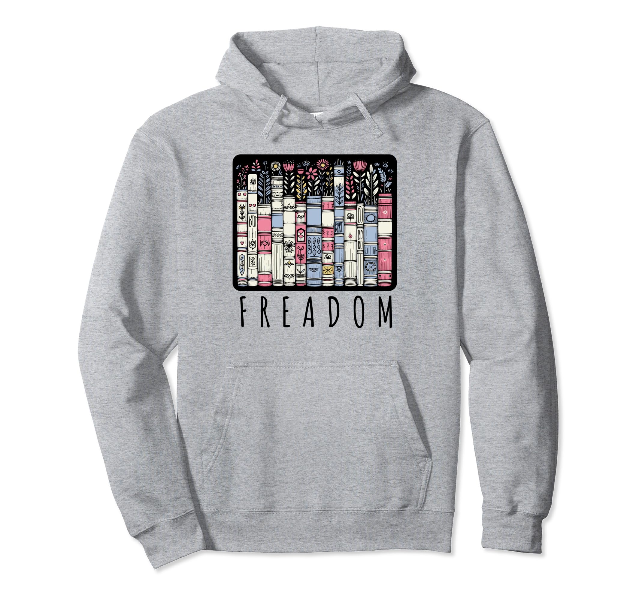 Freadom Book Reading Books Bookworm Hoodie - Fun Novelty Design Men Women - T-Shirt, Sweatshirt, Hoodie
