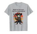 Hold Partner Im Overstimulated Funny Frog T-Shirt - Unique Graphic Unisex - T-Shirt, Sweatshirt, Hoodie