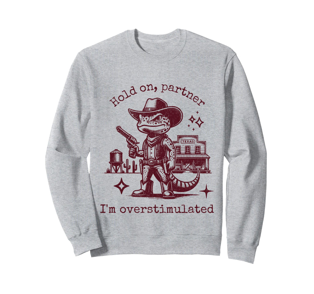 Cowboy Lizard Western Hold Partner Im Sweatshirt - Trendy Graphic Unisex - T-Shirt, Sweatshirt, Hoodie