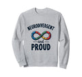 Neurodivergent And Proud Autism Sweatshirt - Novelty Apparel Unisex - T-Shirt, Sweatshirt, Hoodie