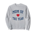 Mom Year Sweatshirt - Casual Everyday Wear Unisex - T-Shirt, Sweatshirt, Hoodie