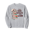 I Am Book Dragon And Not Worm Sweatshirt - Novelty Apparel Unisex - T-Shirt, Sweatshirt, Hoodie