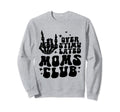 Overstimulated Moms Club Funny Sweatshirt - Fun Novelty Design for Adults - T-Shirt, Sweatshirt, Hoodie