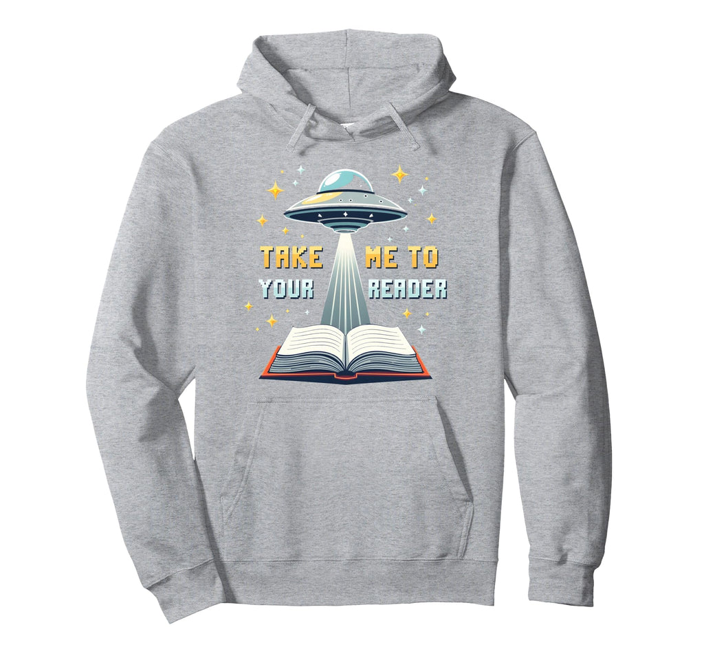 Take Me To Your Reader Ufo Book Hoodie - Aesthetic Graphic for Adults - T-Shirt, Sweatshirt, Hoodie