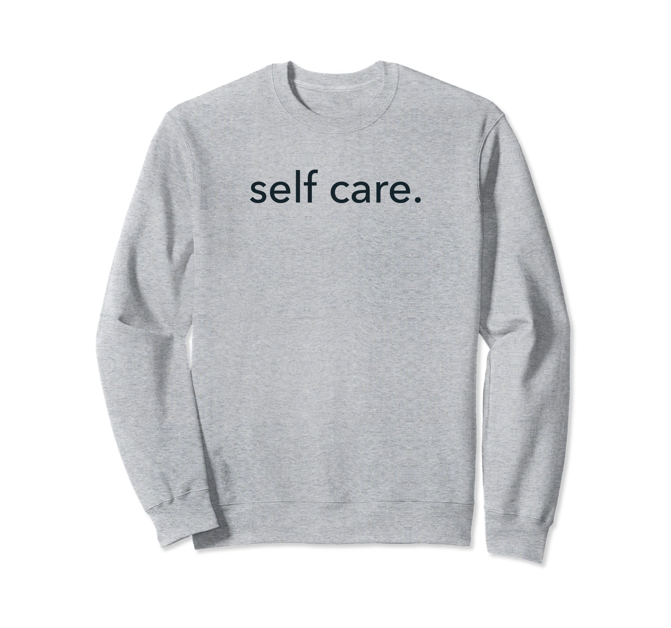 Minimalistic Self Care Minimal Sweatshirt - Trendy Graphic Unisex - T-Shirt, Sweatshirt, Hoodie