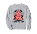 Ladybug Yoga Pun Dont Give Bug Sweatshirt - Fun Novelty Design for Adults - T-Shirt, Sweatshirt, Hoodie