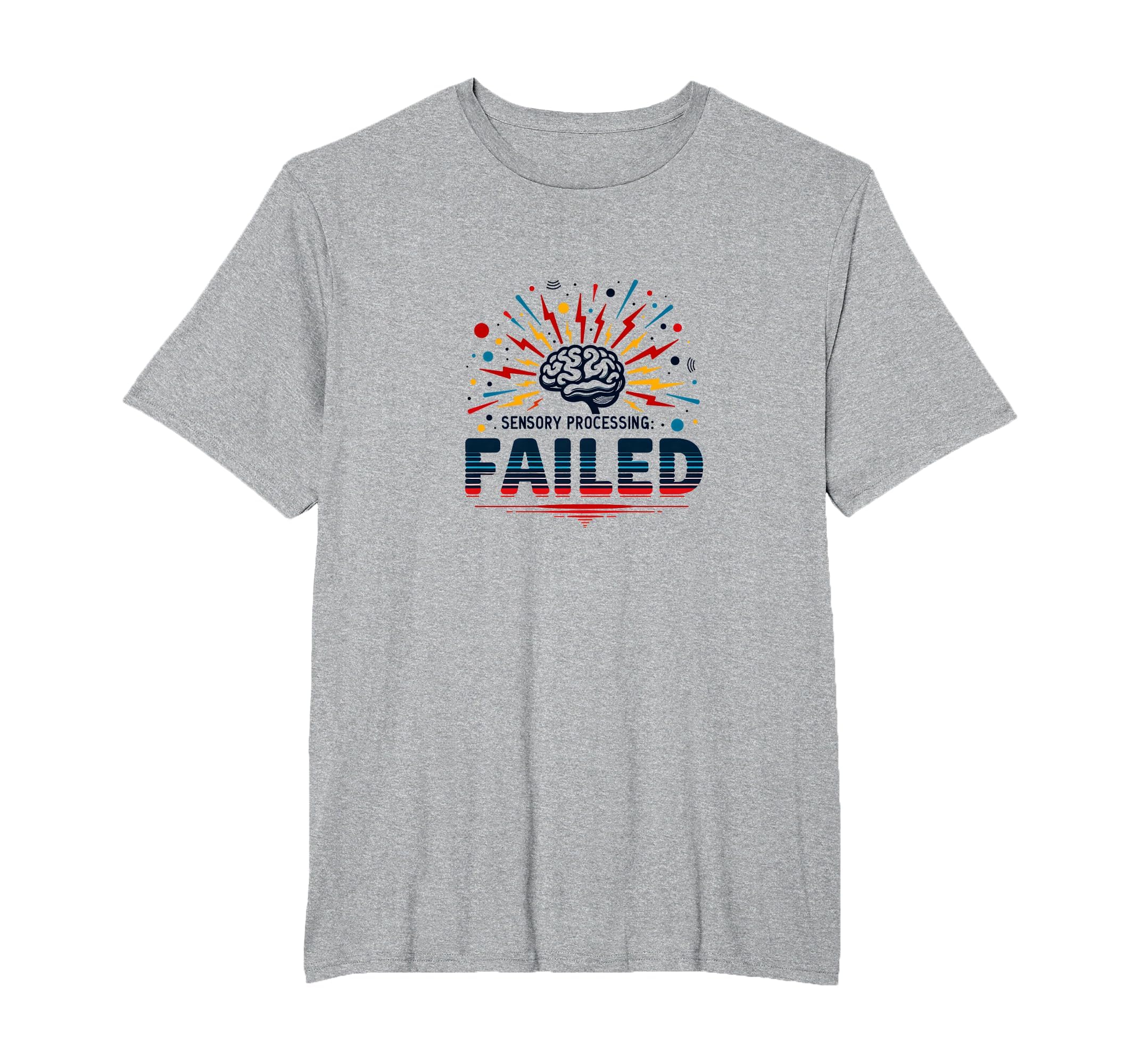 Im Overstimulated Sensory Processing T-Shirt - Novelty Apparel Unisex - T-Shirt, Sweatshirt, Hoodie