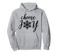 Choose Joy Snowflake Holiday Gifts Hoodie - Streetwear Style Men Women - T-Shirt, Sweatshirt, Hoodie