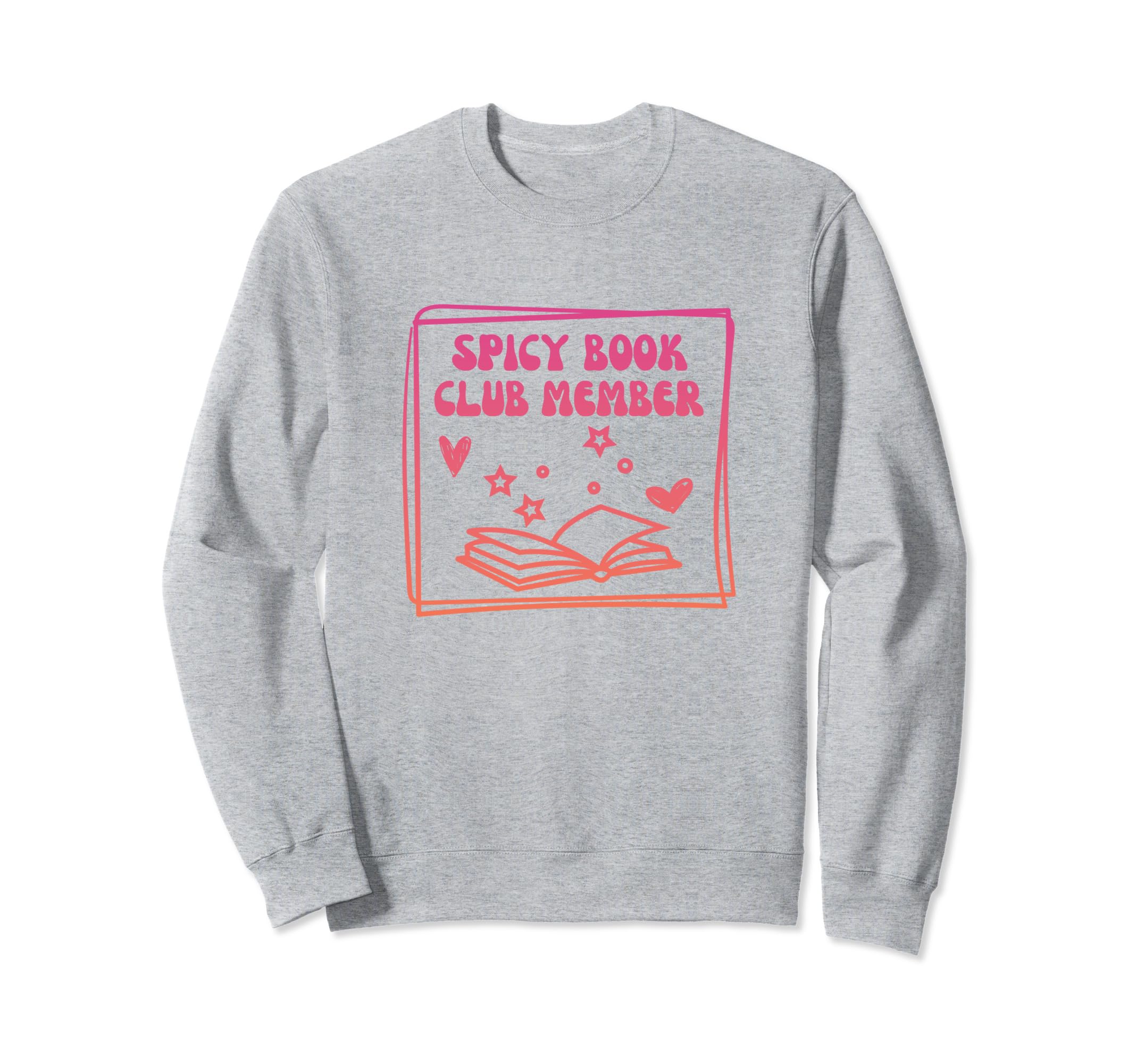 Spicy Book Club Member Funny Romance Sweatshirt - Aesthetic Graphic Unisex - T-Shirt, Sweatshirt, Hoodie