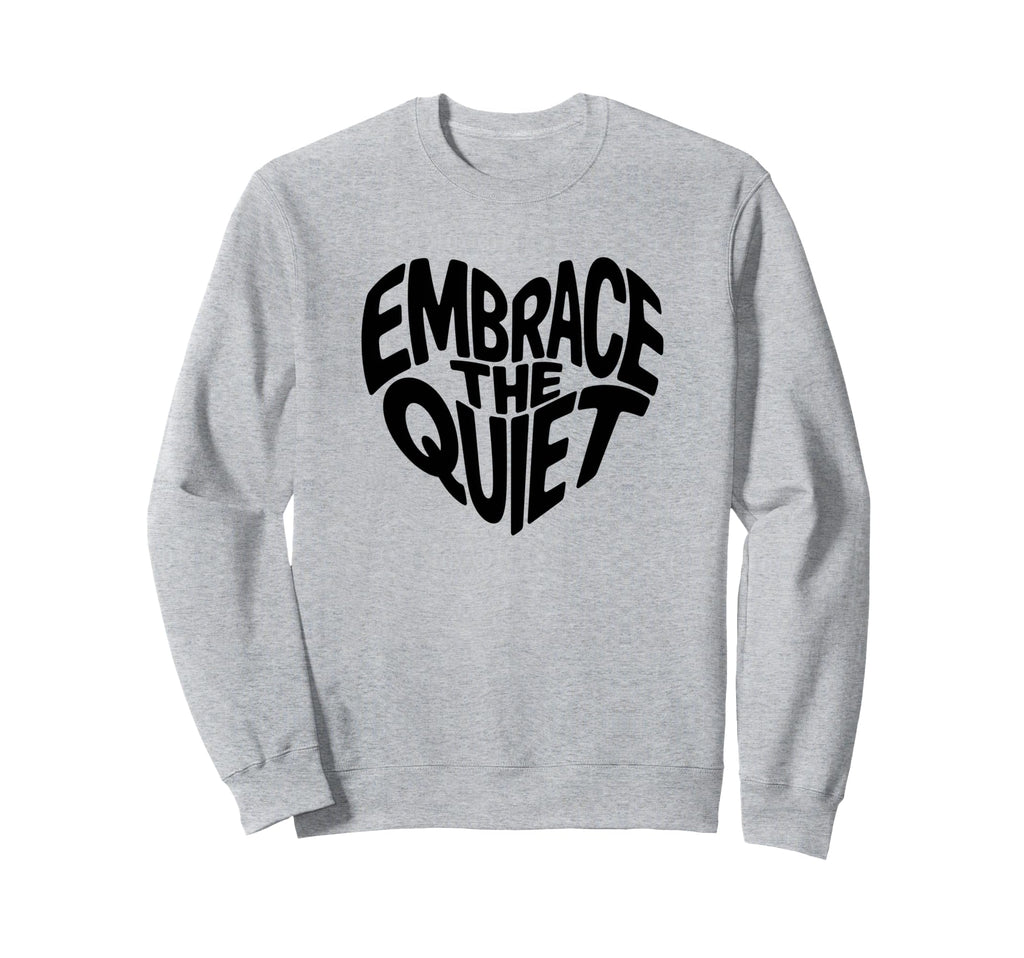 Mental Health Yoga Embrace Quiet Sweatshirt - Minimalist Print for Adults - T-Shirt, Sweatshirt, Hoodie