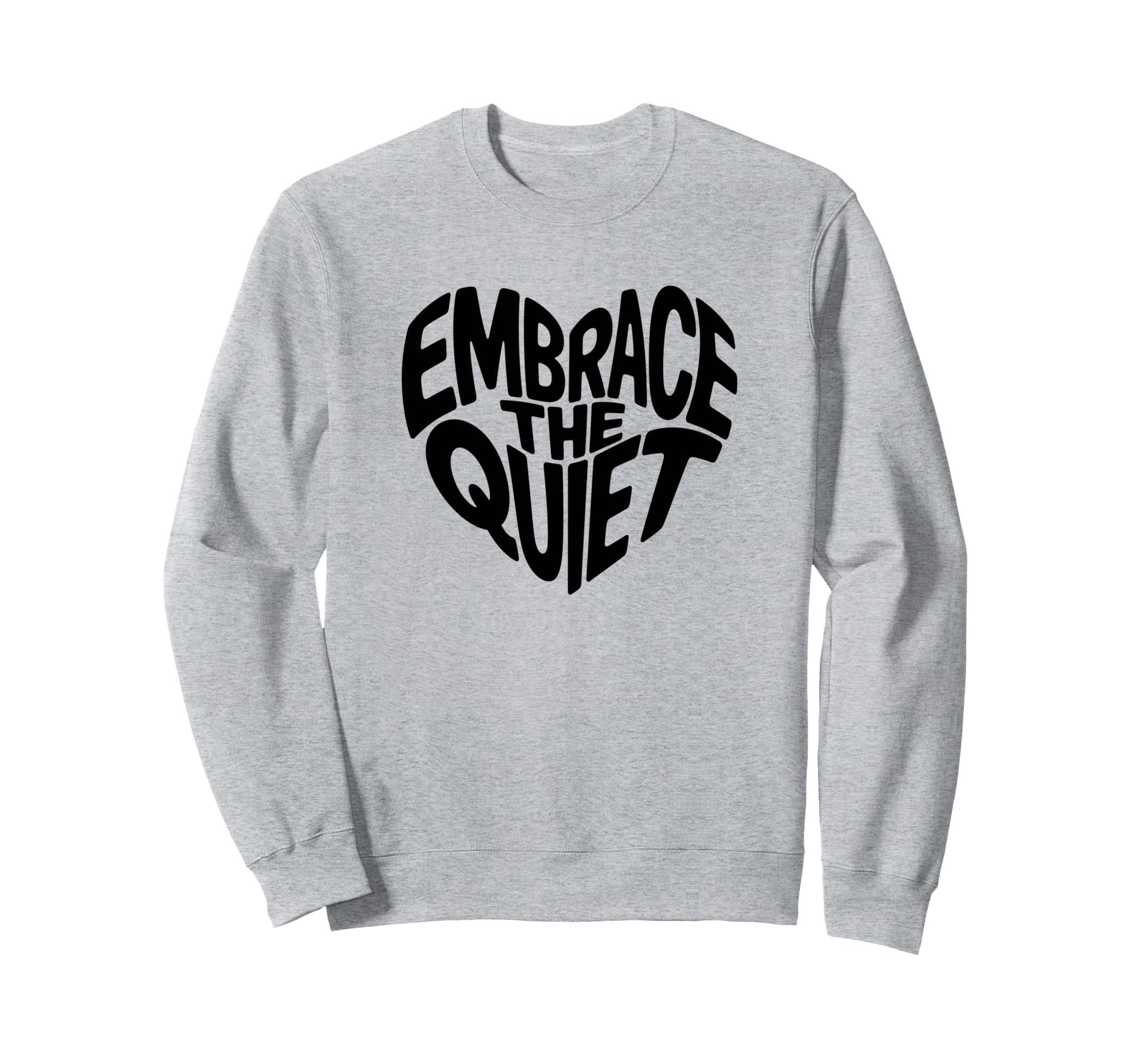 Mental Health Yoga Embrace Quiet Sweatshirt - Minimalist Print for Adults - T-Shirt, Sweatshirt, Hoodie