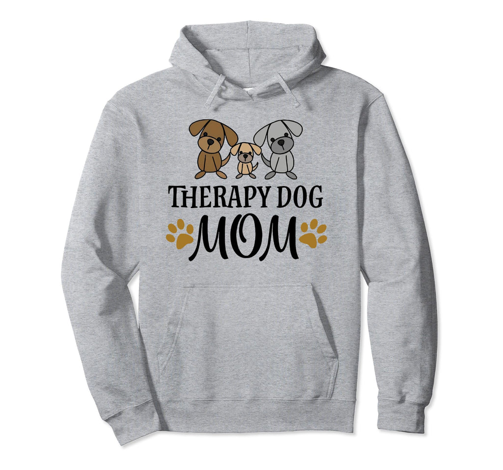 Dog Mom Therapy Service Dog Pet Hoodie - Streetwear Style for Adults - T-Shirt, Sweatshirt, Hoodie