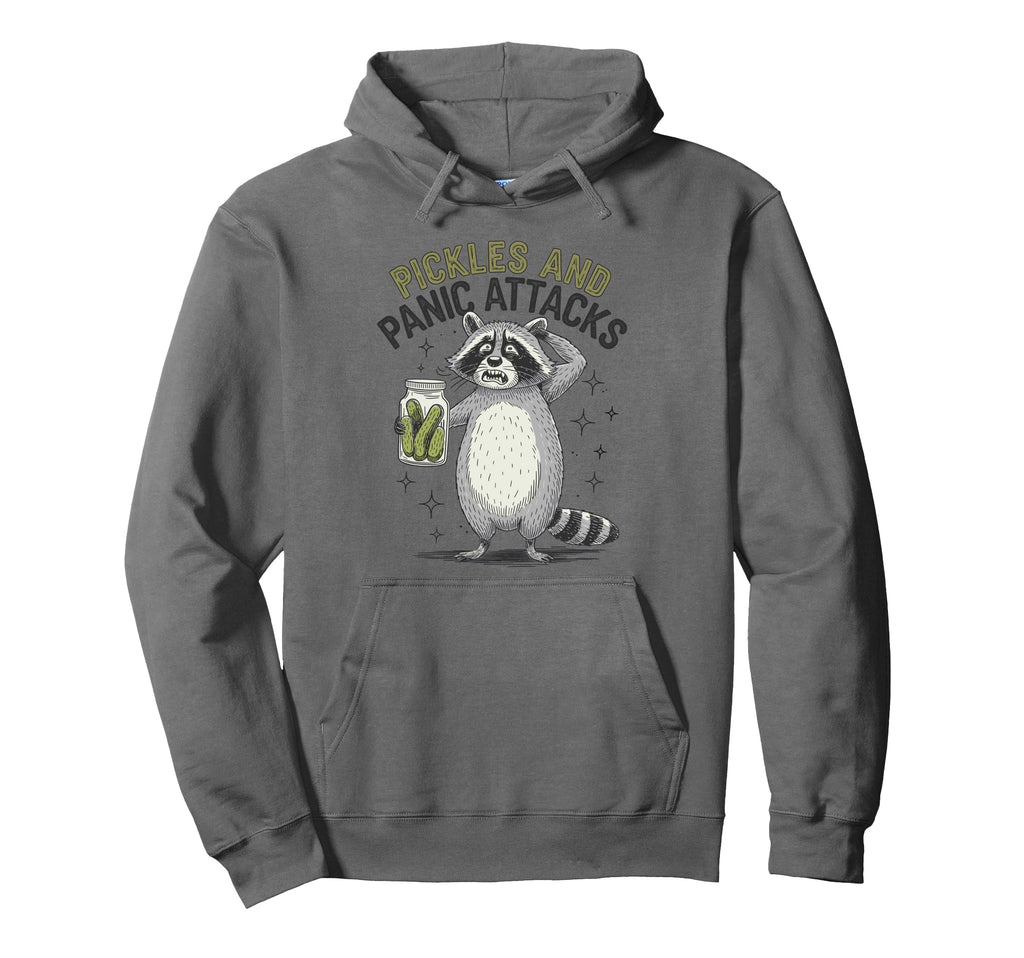 Pickles And Panic Attacks Funny Raccoon Hoodie - Fun Novelty Design Unisex - T-Shirt, Sweatshirt, Hoodie