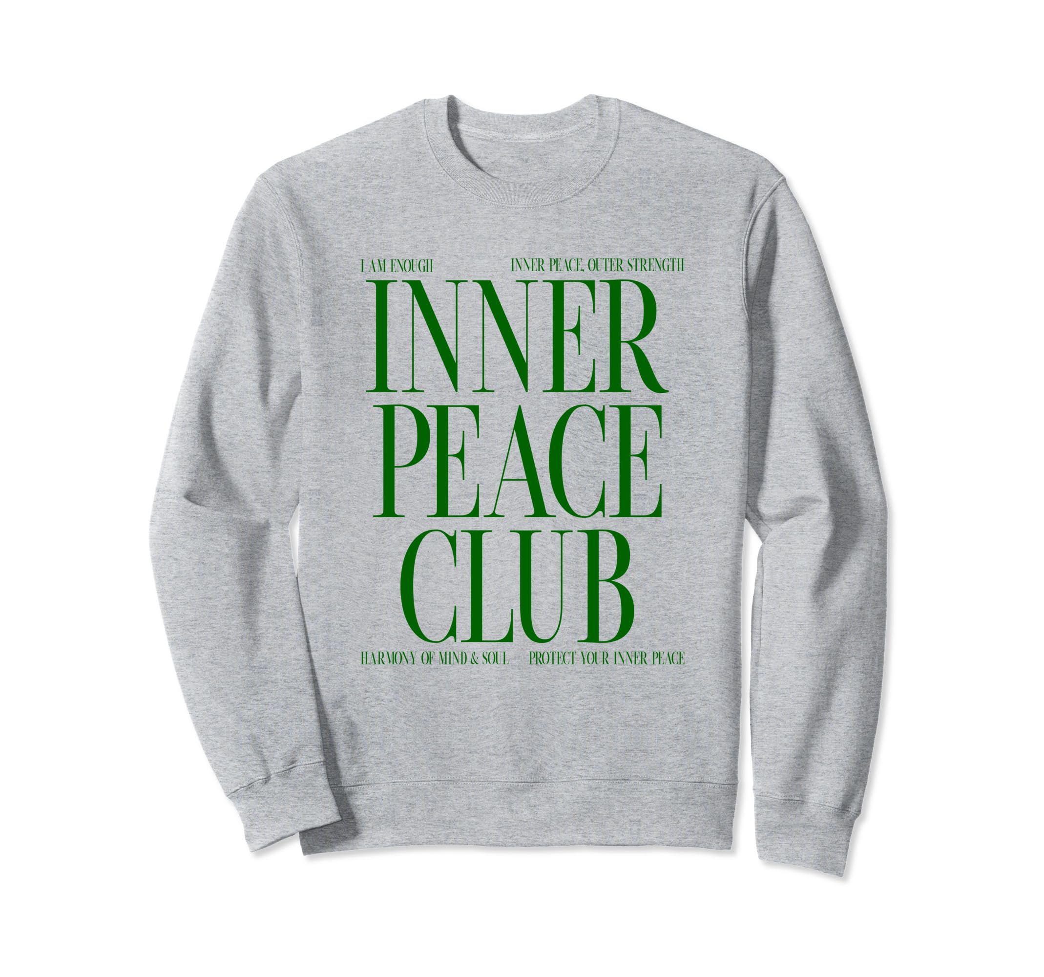 Inner Peace Club Mantra Mood Sweatshirt - Fun Novelty Design for Adults - T-Shirt, Sweatshirt, Hoodie