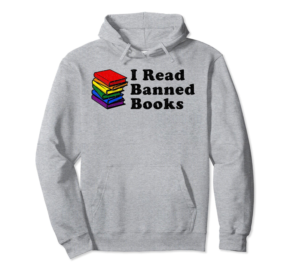 I Read Banned Books Club Im Banned Gay Hoodie - Novelty Apparel Unisex - T-Shirt, Sweatshirt, Hoodie