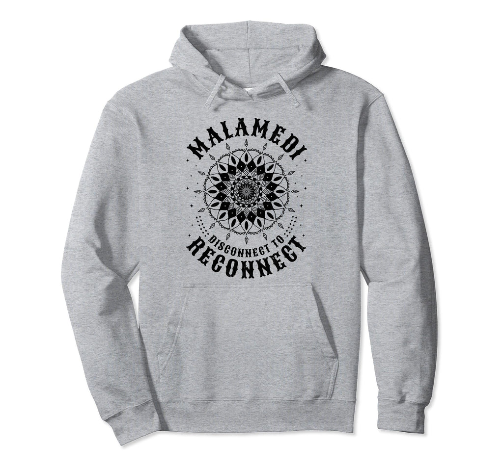 Malamedi Disconnect To Reconnect Meditation Hoodie - Trendy Graphic Unisex - T-Shirt, Sweatshirt, Hoodie