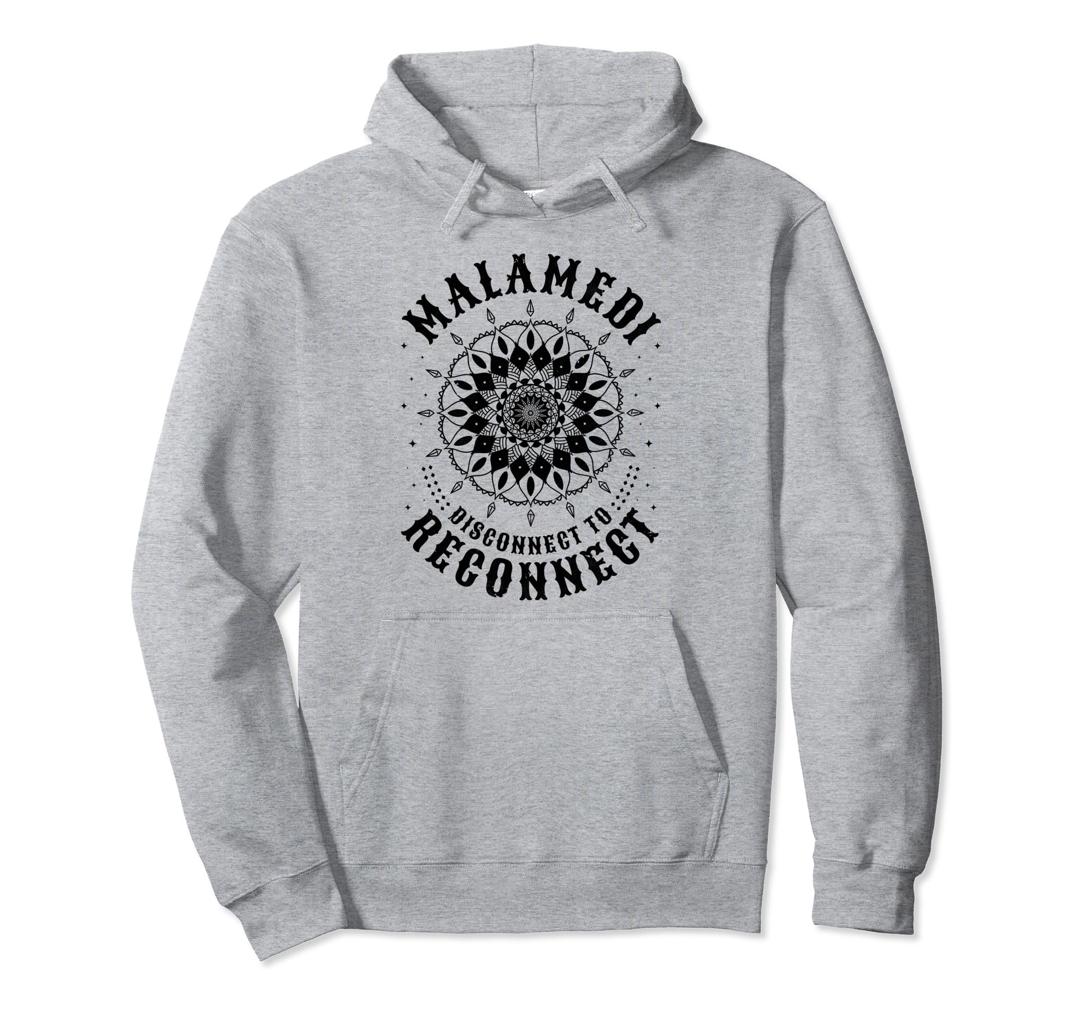Malamedi Disconnect To Reconnect Meditation Hoodie - Trendy Graphic Unisex - T-Shirt, Sweatshirt, Hoodie