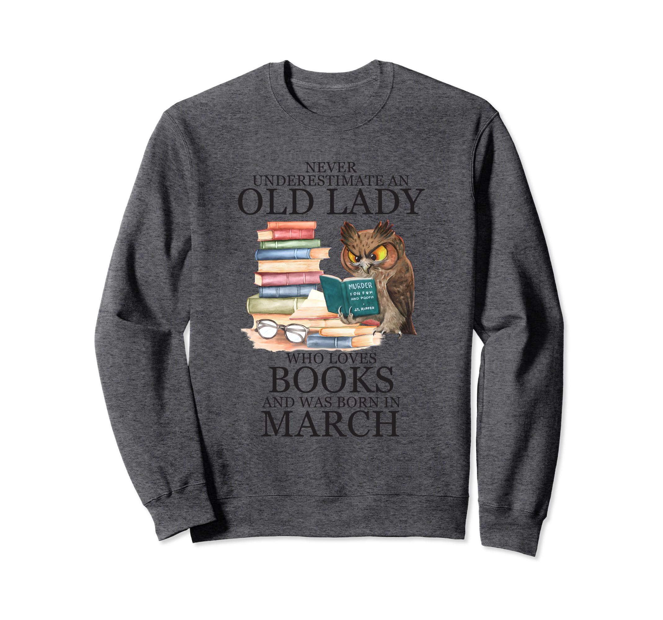 Owl Old Lady Who Loves Books Sweatshirt - Fun Novelty Design for Adults - T-Shirt, Sweatshirt, Hoodie