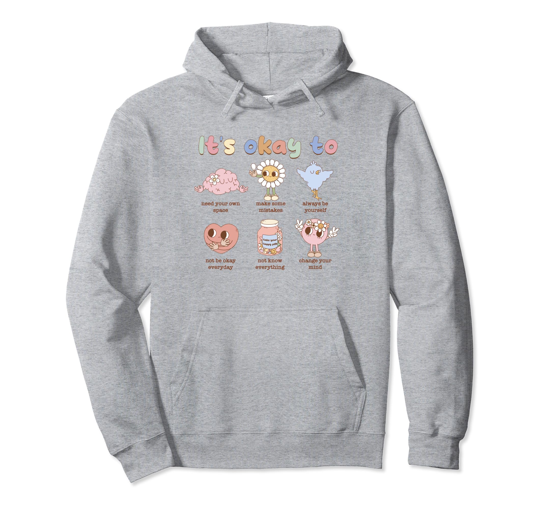 Its Okay To Feel All Feels Love Yourself Hoodie - Trendy Graphic Unisex - T-Shirt, Sweatshirt, Hoodie