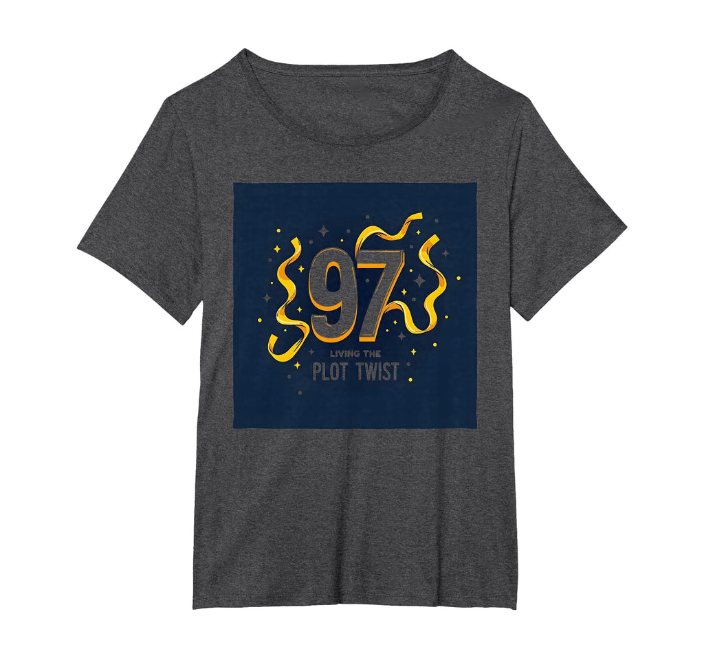97Th Birthday Gift Living Plot Twist T-Shirt - Unique Graphic Men Women - T-Shirt, Sweatshirt, Hoodie