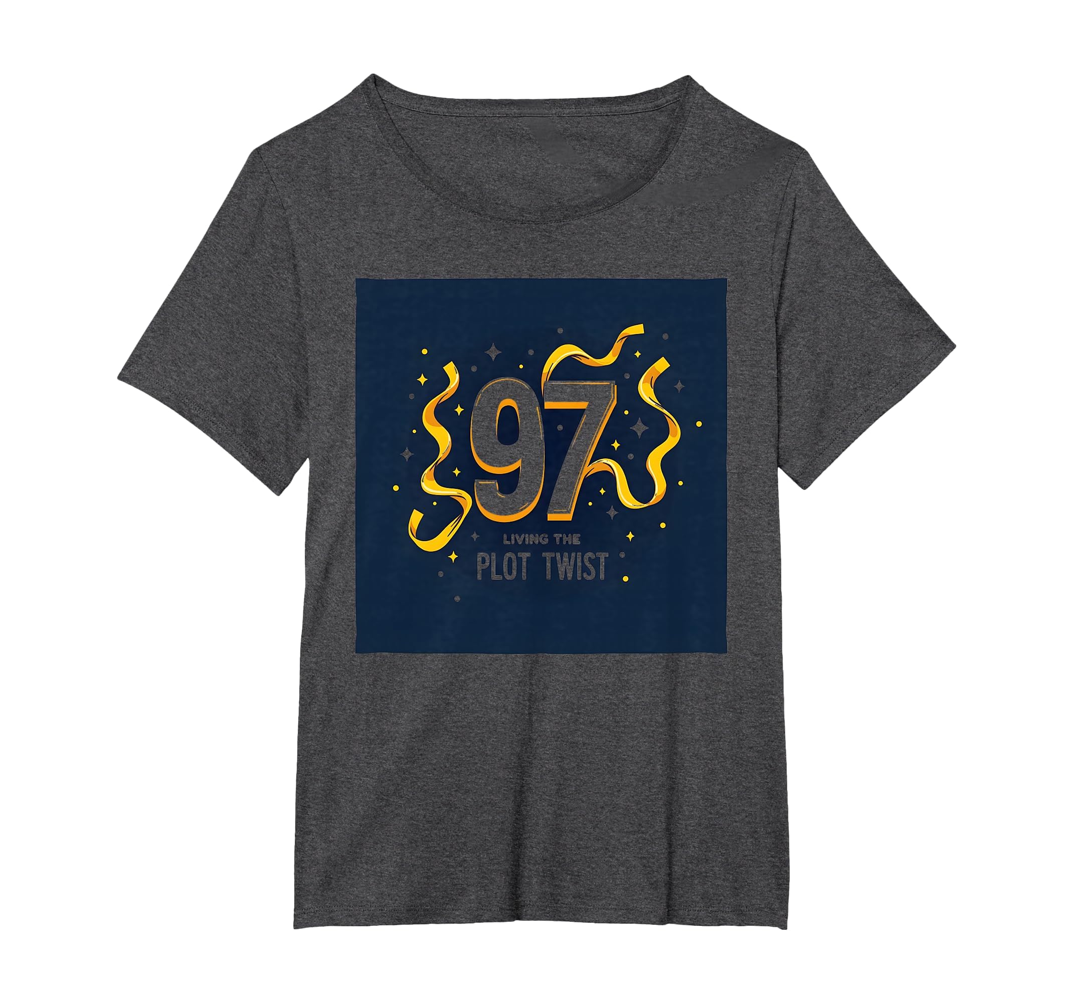 97Th Birthday Gift Living Plot Twist T-Shirt - Unique Graphic Men Women - T-Shirt, Sweatshirt, Hoodie